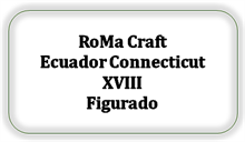 RoMa Craft Ecuador Connecticut XVIII Figurado [Kan ikke skaffes længere]